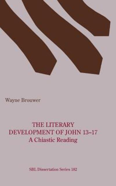 Cover for Wayne Brouwer · The Literary Development of John 13-17 (Gebundenes Buch) (2000)