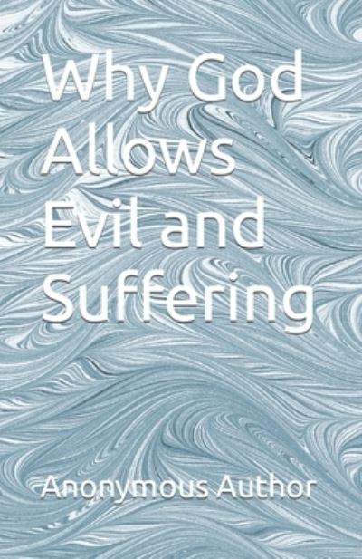 Cover for Anonymous Author · Why God Allows Evil and Suffering (Paperback Book) (2021)