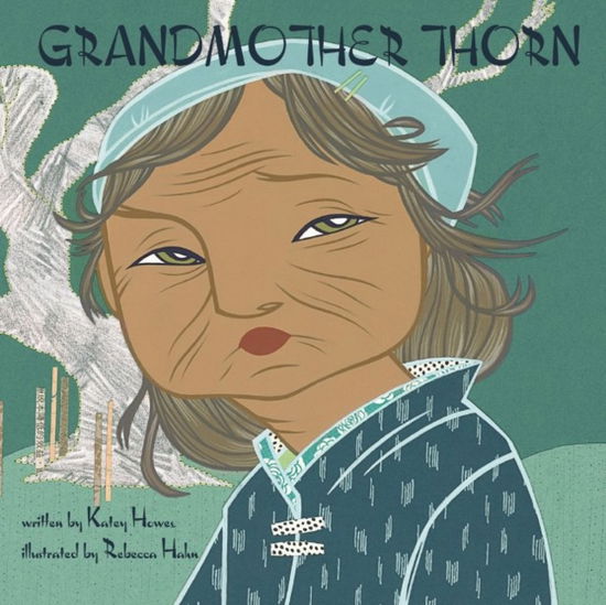 Cover for Katey Howes · Grandmother Thorn (Hardcover Book) (2017)