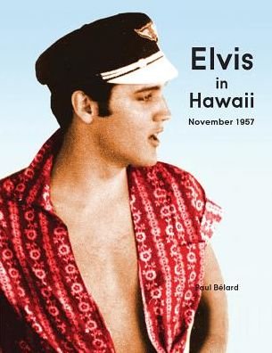 Cover for Paul Belard · Elvis in Hawaii 1957 (Pocketbok) (2017)