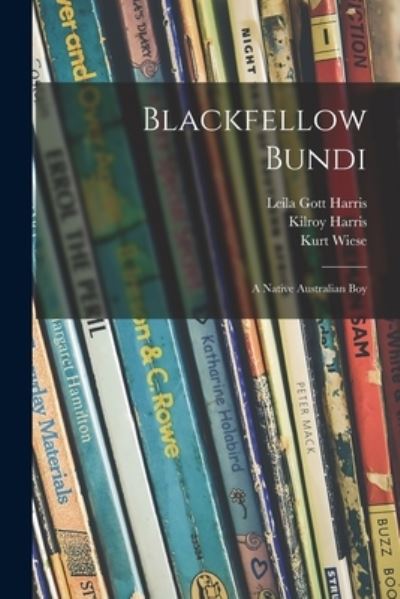 Cover for Leila Gott Harris · Blackfellow Bundi (Paperback Book) (2021)