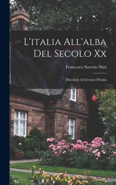 Cover for Francesco Saverio Nitti · Italia All'alba Del Secolo Xx (Book) (2022)
