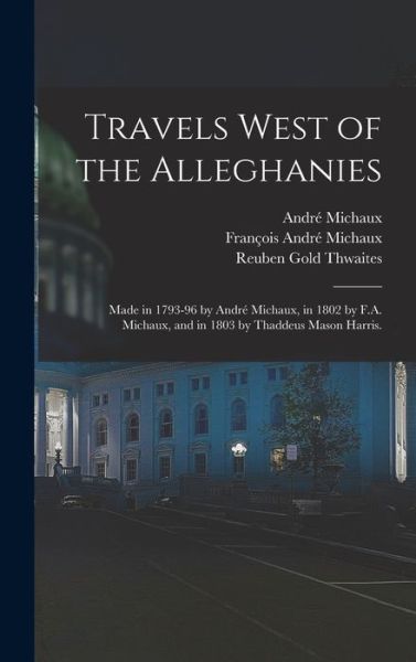 Cover for Thaddeus Mason Harris · Travels West of the Alleghanies (Hardcover Book) (2022)