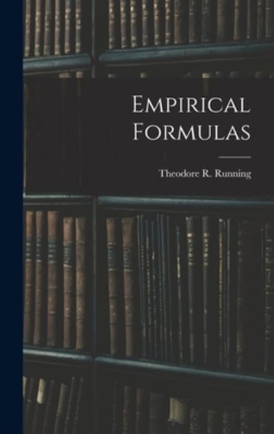 Cover for Runni Theodore R (Theodore Rudolph) · Empirical Formulas (Book) (2022)