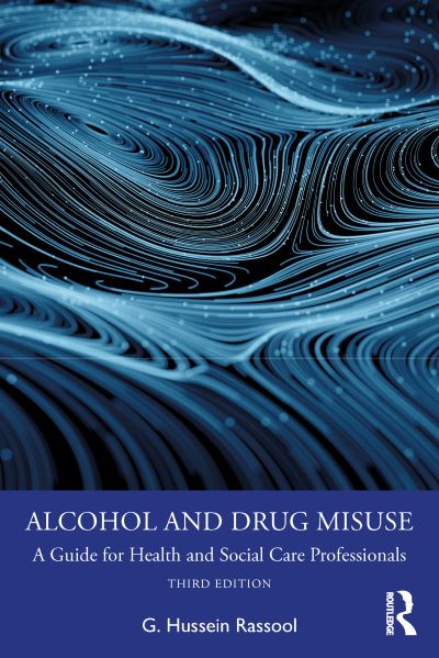 Cover for Rassool, G. Hussein (Charles Sturt University, Australia) · Alcohol and Drug Misuse: A Guide for Health and Social Care Professionals (Paperback Book) (2024)