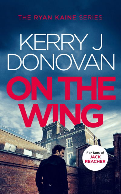 Cover for Kerry J Donovan · On the Wing - Ryan Kaine (Paperback Book) (2025)