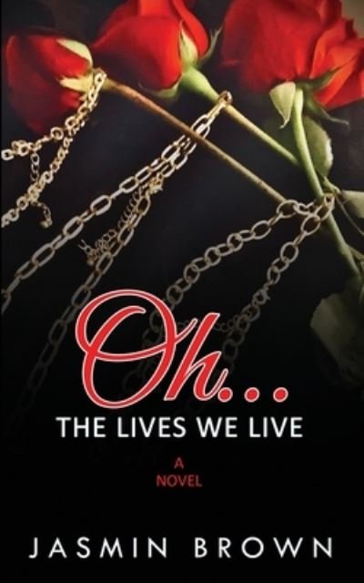 Cover for Jasmin Brown · Oh...The Lives We Live (Taschenbuch) (2021)