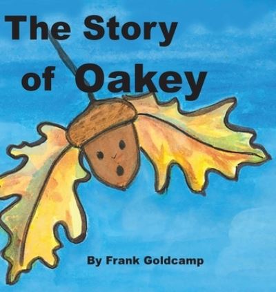 Cover for Frank Goldcamp · Story of Oakey (Book) (2022)