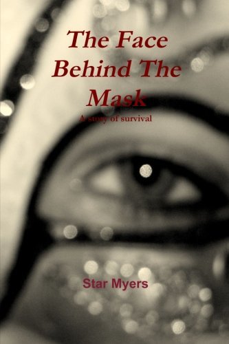 Star Myers · The Face Behind the Mask (Paperback Book) (2011)
