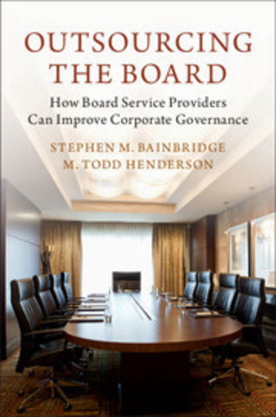 Cover for Stephen M. Bainbridge · Outsourcing the Board: How Board Service Providers Can Improve Corporate Governance (Hardcover Book) (2018)