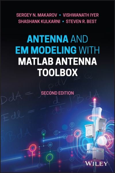 Cover for Makarov, Sergey N. (Worcester Polytechnic Institute, Worcester, MA) · Antenna and EM Modeling with MATLAB Antenna Toolbox (Hardcover Book) (2021)