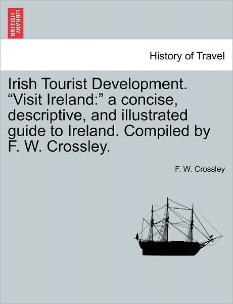 Cover for F W Crossley · Irish Tourist Development. (Paperback Bog) (2011)