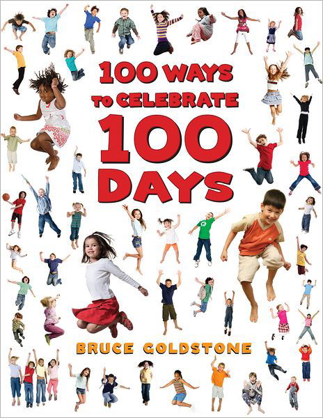 Cover for Bruce Goldstone · 100 Ways to Celebrate 100 Days (Pocketbok) (2013)