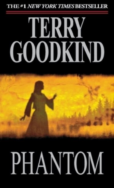 Cover for Terry Goodkind · Phantom: Book Ten of the Sword of Truth - Sword of Truth (Paperback Book) (2007)