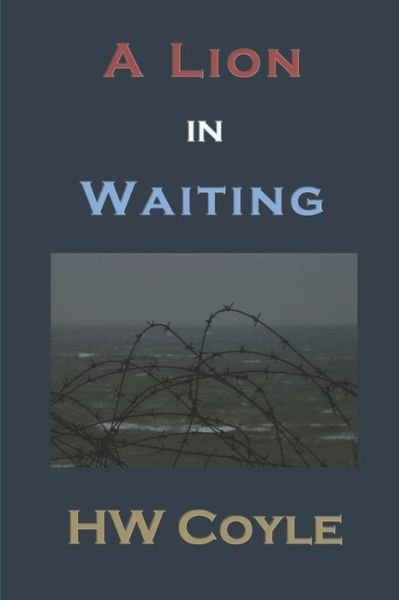 Cover for Hw Coyle · Lion in Waiting (Book) (2013)