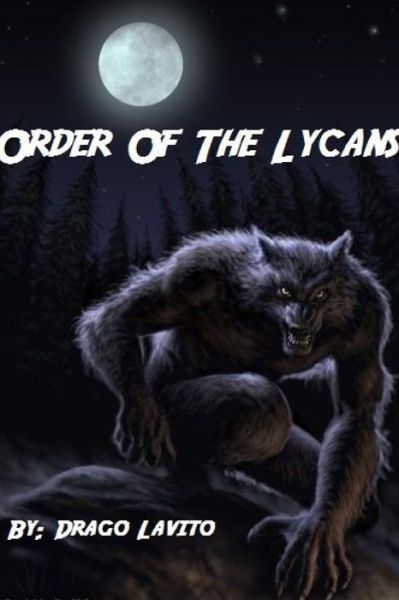 Cover for Drago Lavito · Order of the Lycans (Paperback Book) (2015)