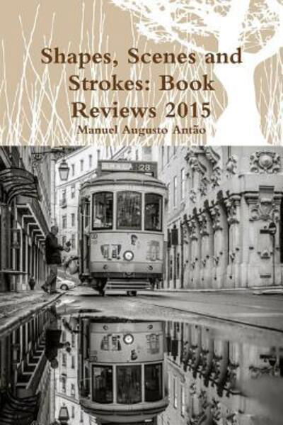 Cover for Manuel Augusto Antão · Shapes, Scenes and Strokes: Book Reviews 2015 (Paperback Book) (2016)