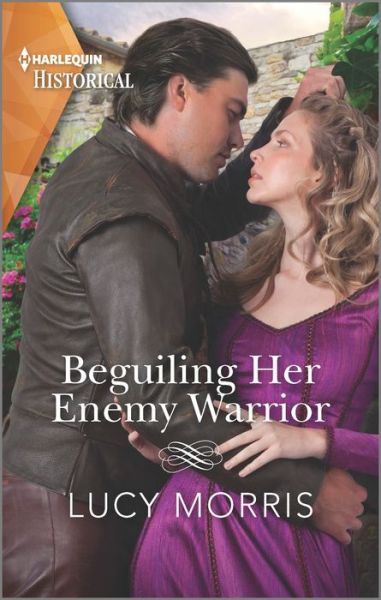 Cover for Lucy Morris · Beguiling Her Enemy Warrior (Book) (2023)