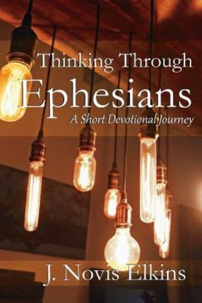 Cover for J Novis Elkins · Thinking Through Ephesians (Paperback Book) (2018)