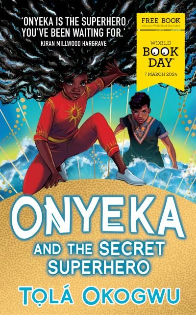 Cover for Tola Okogwu · Onyeka and the Secret Superhero: World Book Day 2024 (Taschenbuch) [World Book Day edition] (2024)