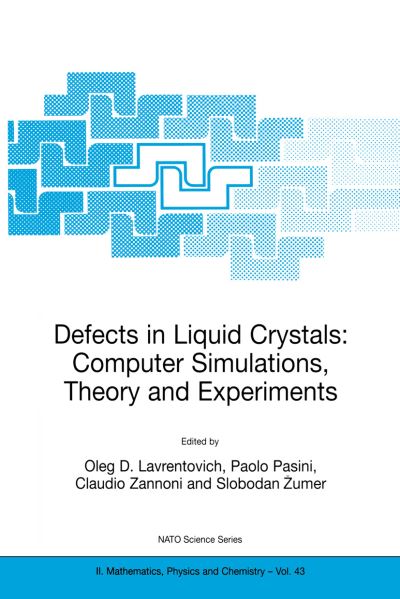 Cover for Oleg Lavrentovich · Defects in Liquid Crystals: Computer Simulations, Theory and Experiments - NATO Science Series II (Hardcover Book) [2001 edition] (2001)