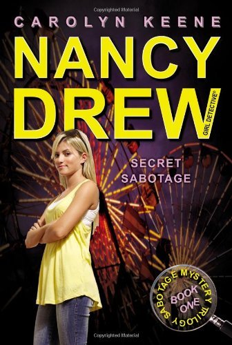 Cover for Carolyn Keene · Secret Sabotage: Book One in the Sabotage Mystery Trilogy (Nancy Drew (All New) Girl Detective) (Paperback Bog) (2010)