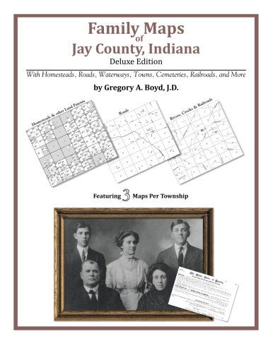 Cover for Gregory a Boyd J.d. · Family Maps of Jay County, Indiana (Paperback Book) (2010)