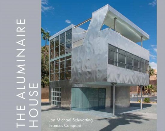 Cover for Michael Schwarting · The Aluminaire House (Hardcover Book) (2024)