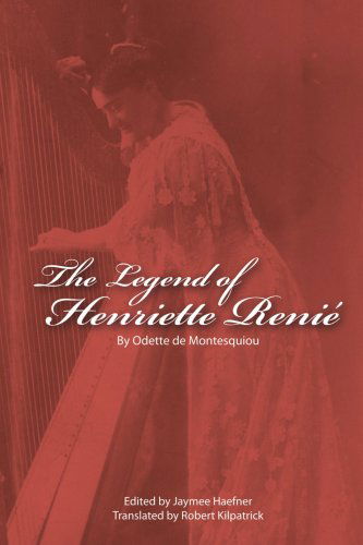 Cover for Jaymee Haefner · The Legend of Henriette Renie: Henriette Renie et La Harpe (Paperback Book) (2006)