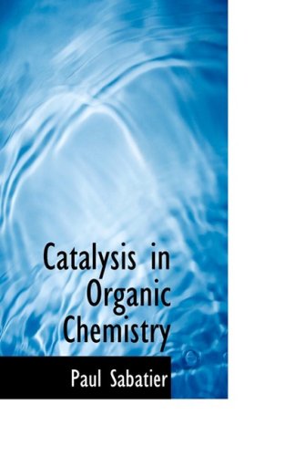 Cover for Paul Sabatier · Catalysis in Organic Chemistry (Paperback Book) (2008)