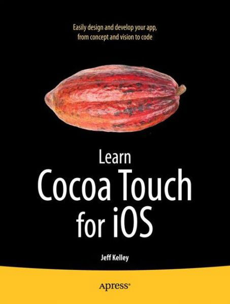 Cover for Jeff Kelley · Learn Cocoa Touch for iOS (Paperback Book) [1st edition] (2012)