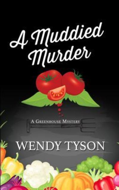 Cover for Wendy Tyson · Muddied Murder (Book) (2017)