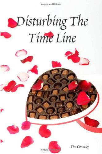 Cover for Tim Connelly · Disturbing The Time Line (Paperback Book) (2008)