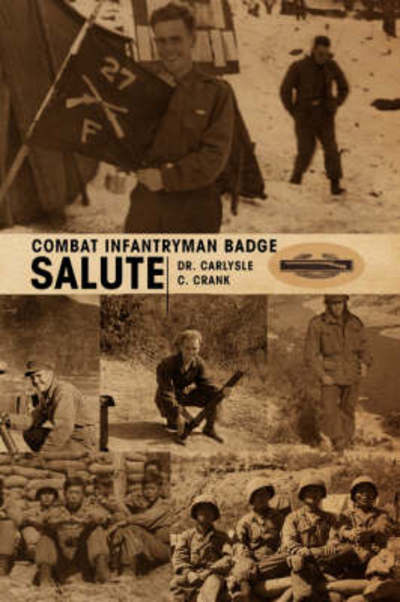 Cover for Carlysle C. Crank · Combat Infantryman Badge (Paperback Book) (2008)