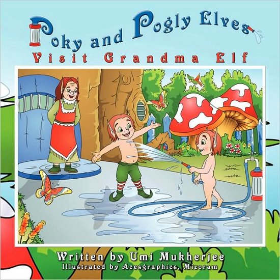 Cover for Umi Mukherjee · Poky and Pogly Elves Visit Grandma Elf (Paperback Book) (2009)