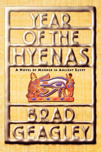 Year of the Hyenas: a Novel of Murder in Ancient Egypt - Brad Geagley - Books - Simon & Schuster - 9781439124697 - August 1, 2008