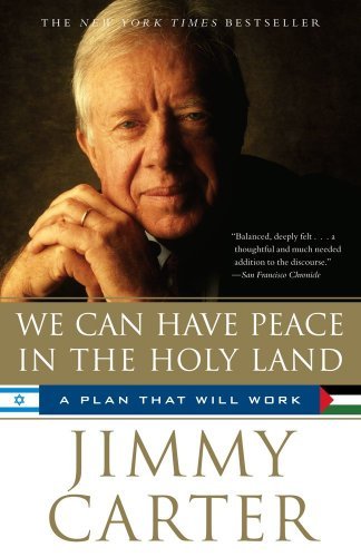 Cover for Jimmy Carter · We Can Have Peace in the Holy Land: A Plan That Will Work (Paperback Bog) (2010)