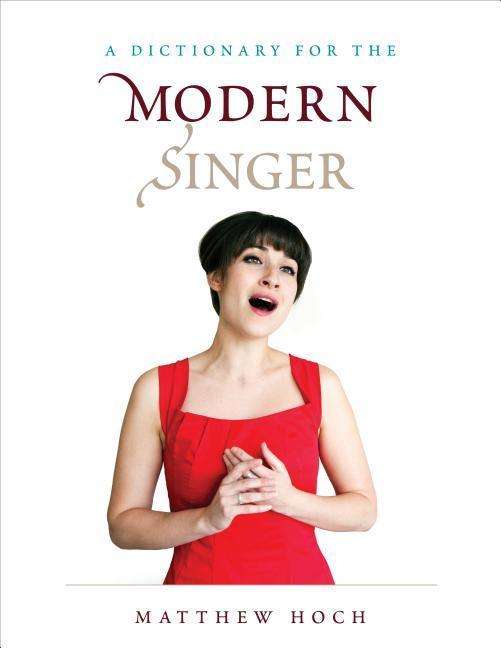 Cover for Matthew Hoch · A Dictionary for the Modern Singer - Dictionaries for the Modern Musician (Paperback Book) (2016)