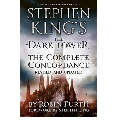 Cover for Robin Furth · Stephen King's The Dark Tower: The Complete Concordance: Revised and Updated (Paperback Bog) [Rev edition] (2012)
