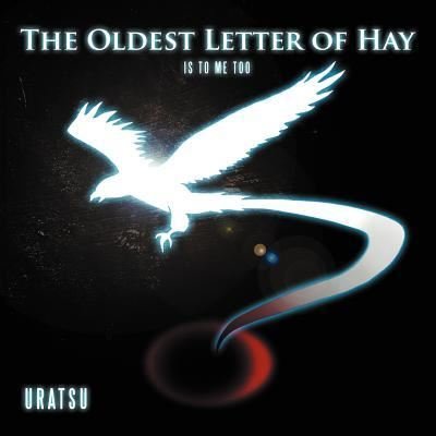 Cover for Uratsu · The Oldest Letter of Hay: is to Me Too (Pocketbok) (2011)