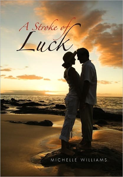 Cover for Michelle Williams · A Stroke of Luck (Innbunden bok) (2010)