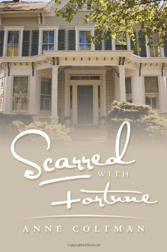 Cover for Anne Coltman · Scarred with Fortune (Paperback Bog) (2011)