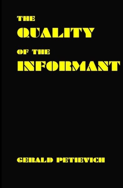 Cover for Gerald Petievich · The Quality of the Informant (Paperback Book) (2011)