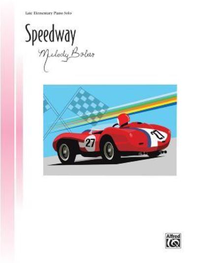 Cover for Melody Bober · Speedway (Sheet music) (2014)