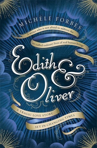 Edith & Oliver: A Sunday Times Book of the Year - Michele Forbes - Books - Orion Publishing Co - 9781474604697 - January 25, 2018