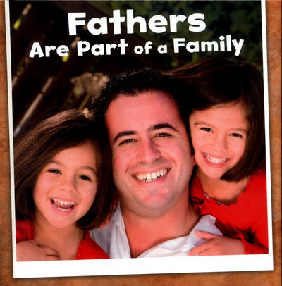 Cover for Lucia Raatma · Fathers Are Part of a Family - Our Families (Hardcover Book) (2017)