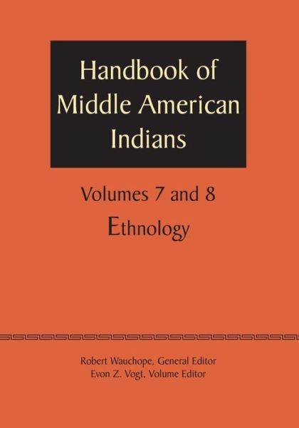 Cover for Robert Wauchope · Handbook of Middle American Indians, Volumes 7 and 8: Ethnology (Taschenbuch) (1969)