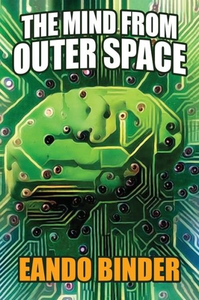 Cover for Eando Binder · The Mind from Outer Space (Paperback Book) (2021)