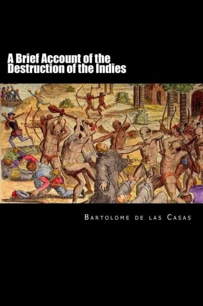 Cover for Bartolome De Las Casas · A Brief Account of the Destruction of the Indies (Paperback Bog) (2012)