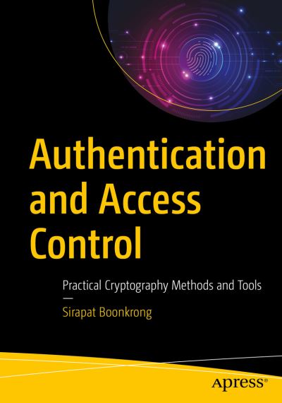 Cover for Sirapat Boonkrong · Authentication and Access Control: Practical Cryptography Methods and Tools (Paperback Book) [1st edition] (2020)
